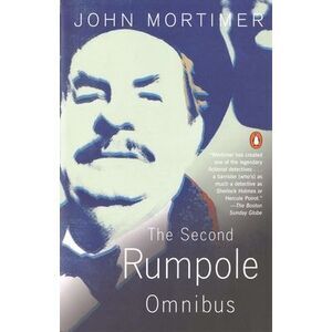 The Second Rumpole Omnibus: Rumpole for the Defence/Rumpole and the Golden Threa